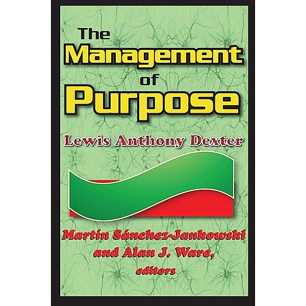 The Management of Purpose, Lewis Anthony Dexter