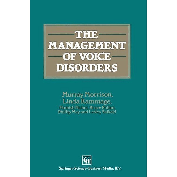 The Management of Voice Disorders, M. D. Morrison, Hamish Nichol, Linda Rammage