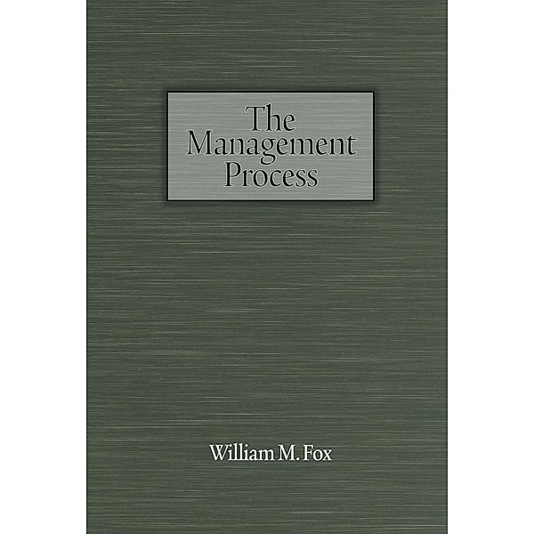 The Management Process, William M. Fox