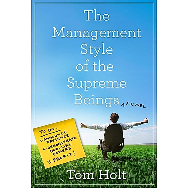 The Management Style of the Supreme Beings, Tom Holt