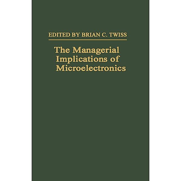 The Managerial Implications of Microelectronics, Brian C. Twiss