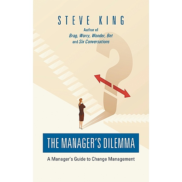 The Manager's Dilemma, Steve King