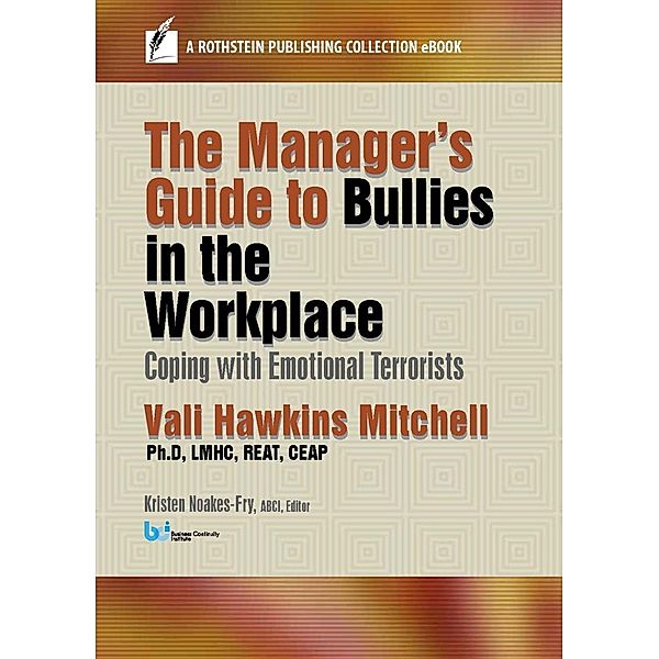 The Manager's Guide to Bullies in the Workplace / A Rothstein Publishing Collection eBook, Vali Hawkins Mitchell