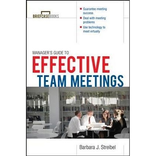 The Managers Guide to Effective Meetings, Streibel