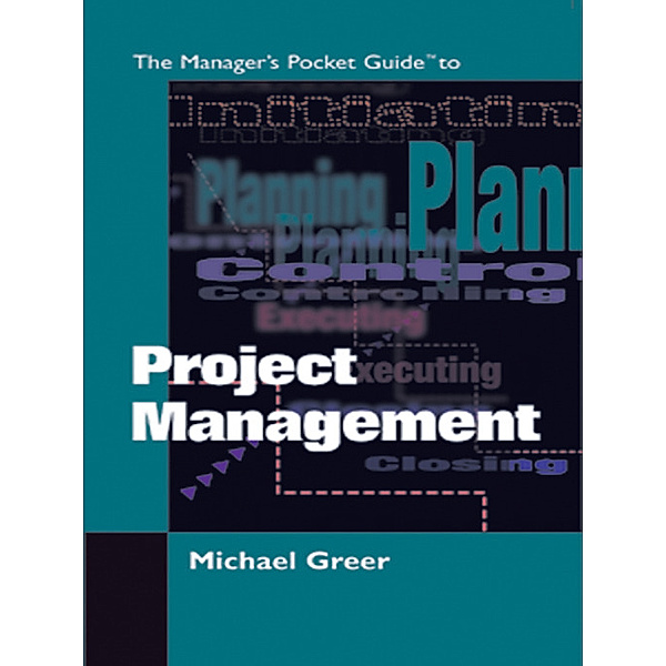 The Managers Pocket Guide to Project Management, Michael Greer