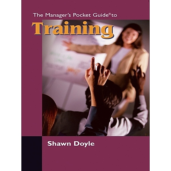 The Manager's Pocket Guide to Training, Shawn Doyle