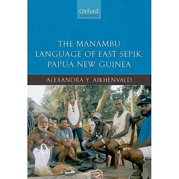 The Manambu Language of East Sepik, Papua New Guinea, Alexandra Aikhenvald