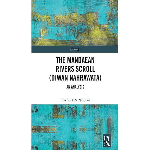 The Mandaean Rivers Scroll (Diwan Nahrawatha), Brikha Nasoraia