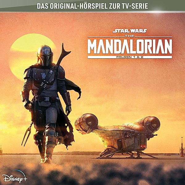 The Mandalorian - 1 - 01: Der Mandalorianer / Das Kind (Hörspiel zur Star Wars-TV-Serie)