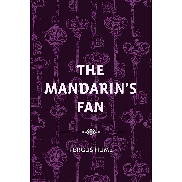 The Mandarin's Fan, Fergus Hume