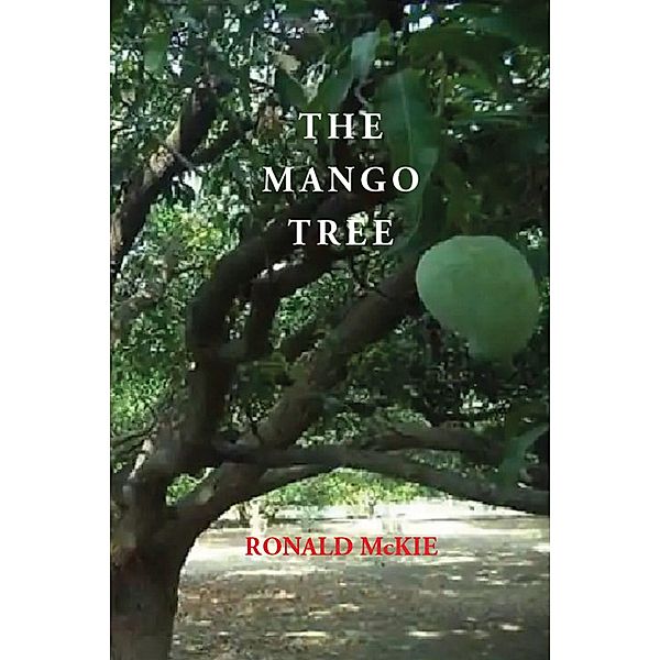 The Mango Tree, Ronald McKie