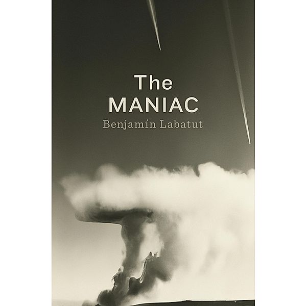 The MANIAC, Benjamin Labatut