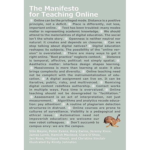 The Manifesto for Teaching Online, Sian Bayne, Peter Evans, Rory Ewins, Jeremy Knox, James Lamb