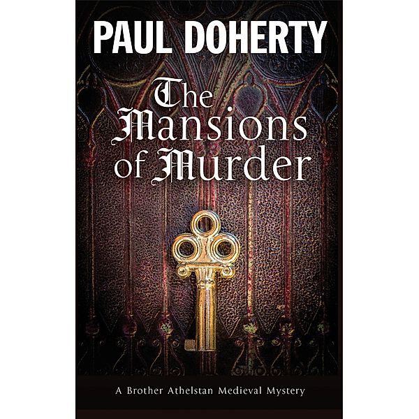 The Mansions of Murder / A Brother Athelstan Medieval Mystery Bd.18, Paul Doherty