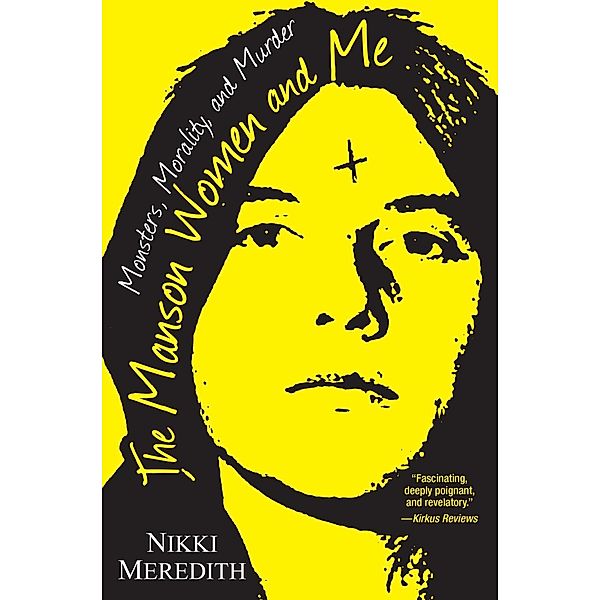 The Manson Women and Me, Nikki Meredith