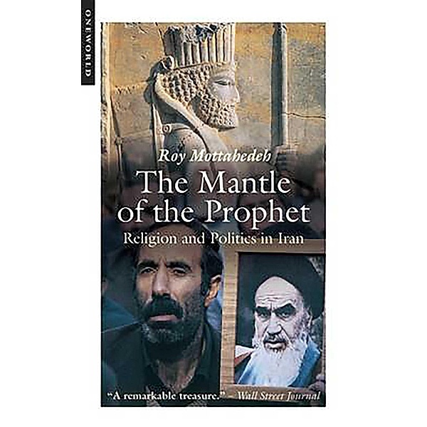 The Mantle of the Prophet, Roy P. Mottahedeh