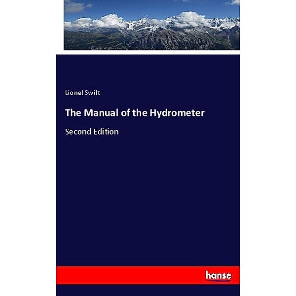 The Manual of the Hydrometer, Lionel Swift