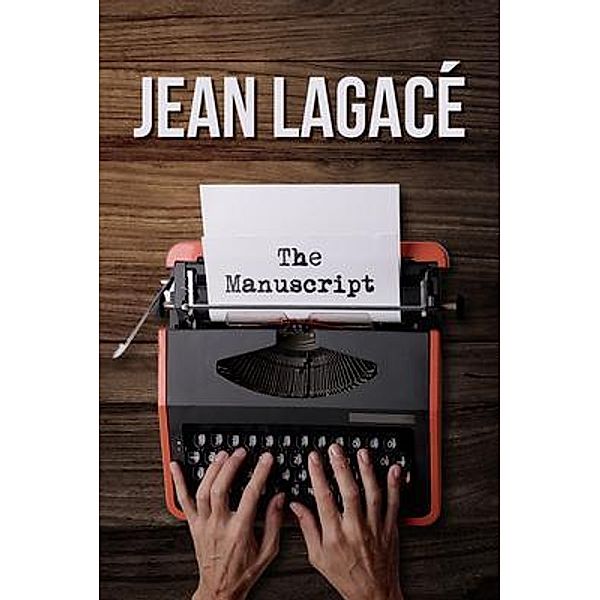 The Manuscript / Telepub LLC, Jean Lagace