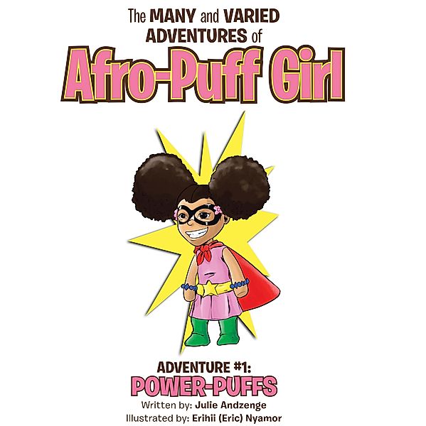 The Many and Varied Adventures of Afro-Puff Girl, Julie Andzenge