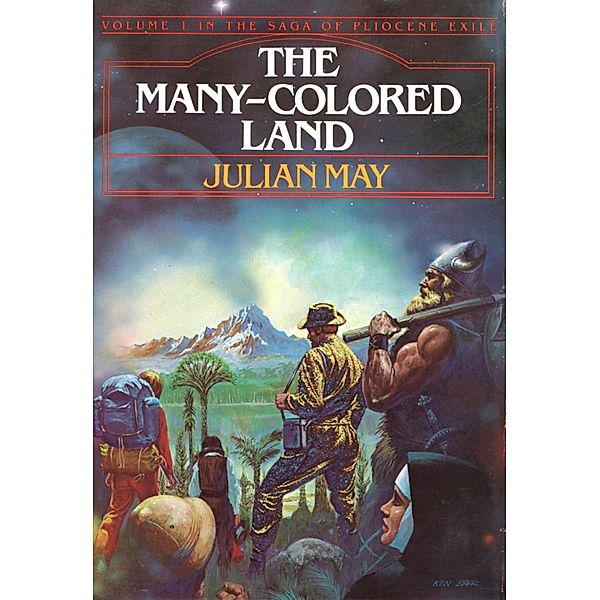 The Many-Colored Land / The Saga of Pliocene Exile Bd.1, Julian May