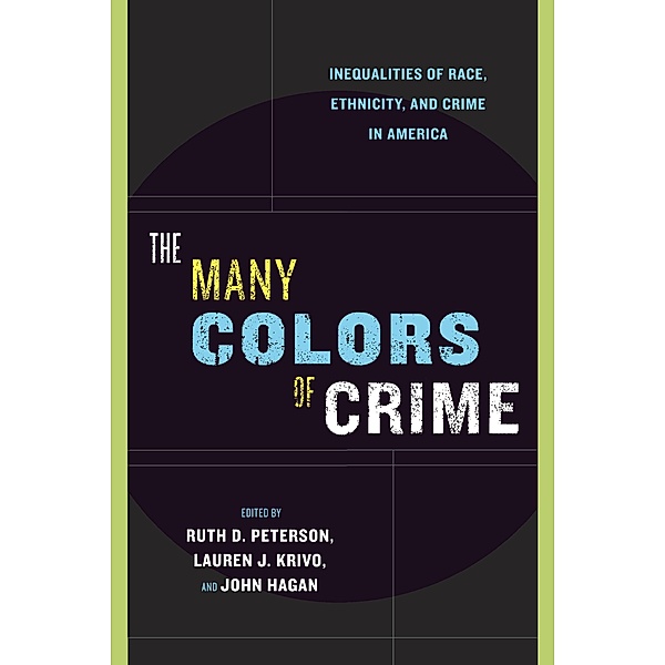 The Many Colors of Crime / New Perspectives in Crime, Deviance, and Law Bd.2