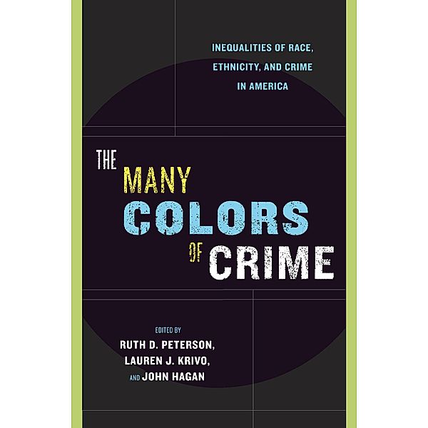 The Many Colors of Crime / New Perspectives in Crime, Deviance, and Law Bd.2