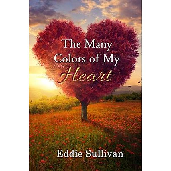 The Many Colors of My Heart, Eddie Sullivan