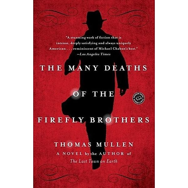 The Many Deaths of the Firefly Brothers, Thomas Mullen