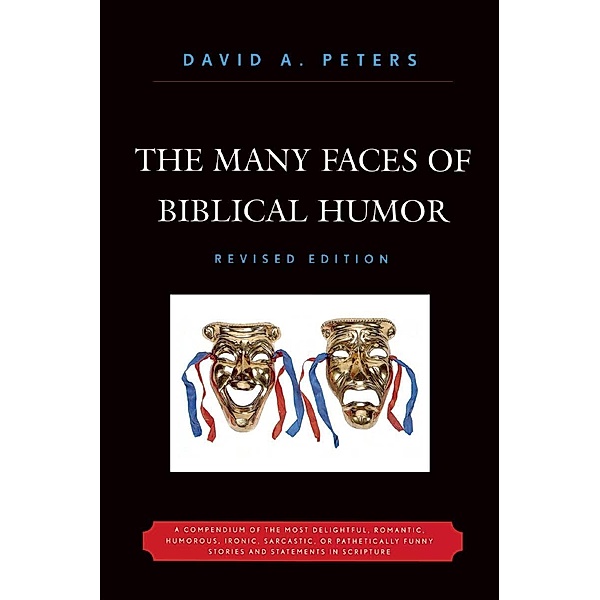 The Many Faces of Biblical Humor, David A. Peters