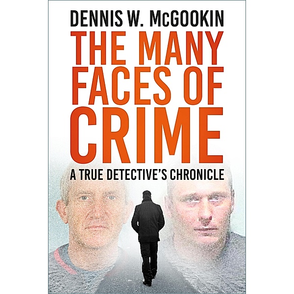 The Many Faces of Crime, Dennis W McGookin