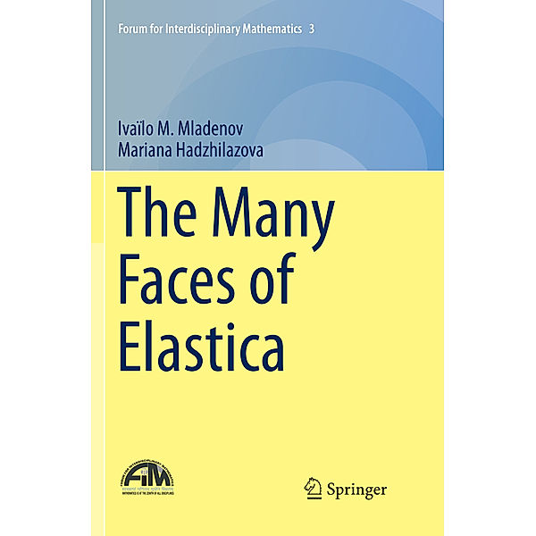 The Many Faces of Elastica, Ivaïlo M. Mladenov, Mariana Hadzhilazova