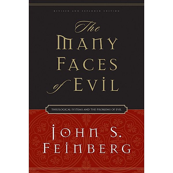 The Many Faces of Evil (Revised and Expanded Edition), John S. Feinberg