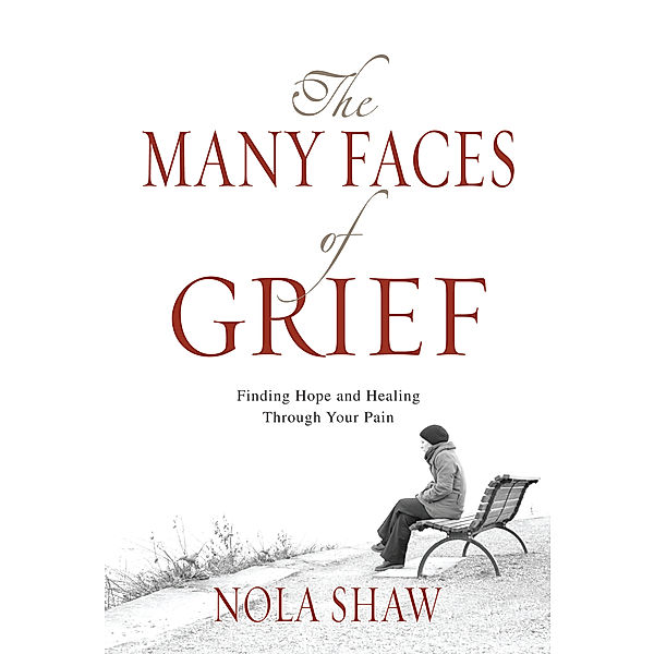 The Many Faces of Grief (eBook), Nola Shaw