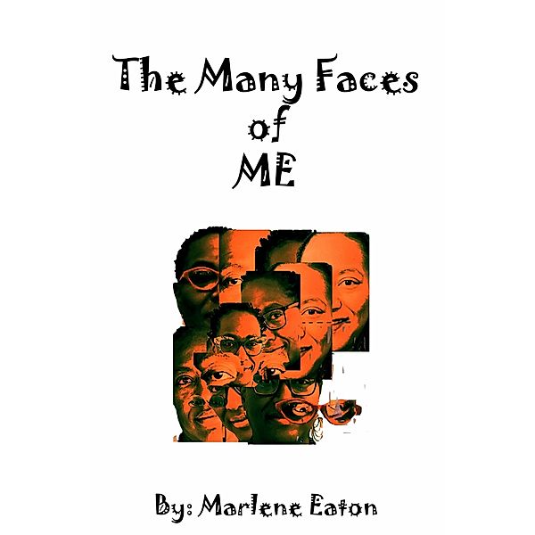 The Many Faces of Me, Marlene Eaton