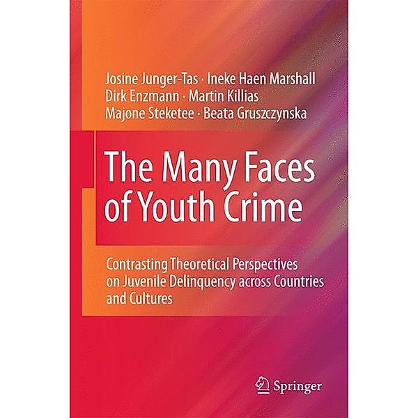 The Many Faces of Youth Crime, Josine Junger-Tas, Ineke Haen Marshall, Beata Gruszczynska, Martin Killias, Majone Steketee, Dirk Enzmann