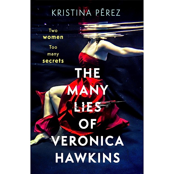 The Many Lies of Veronica Hawkins, Kristina Pérez