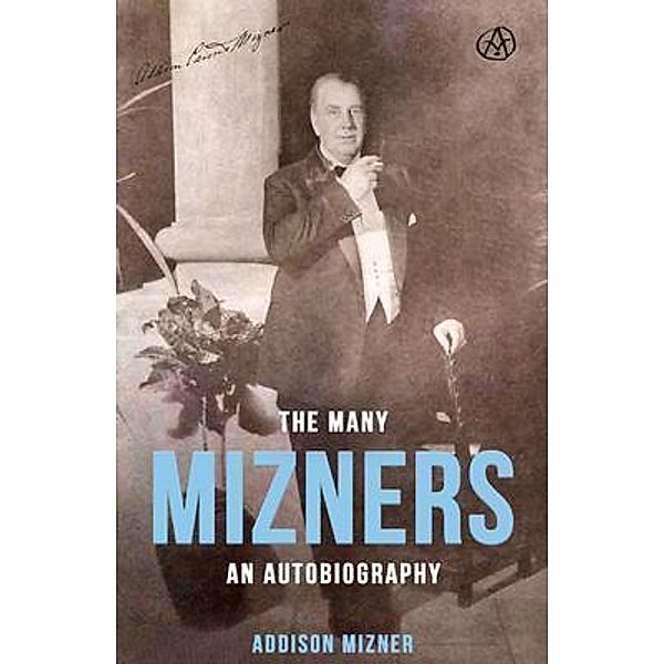 The Many Mizners / Dean Street Press, Addison Mizner