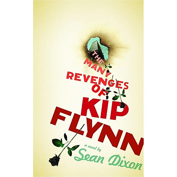The Many Revenges of Kip Flynn, Sean Dixon