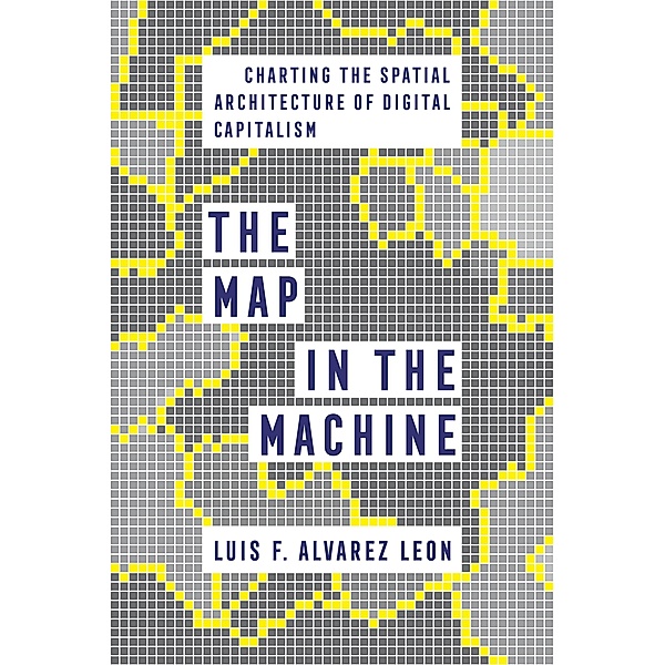 The Map in the Machine, Luis F. Alvarez Leon