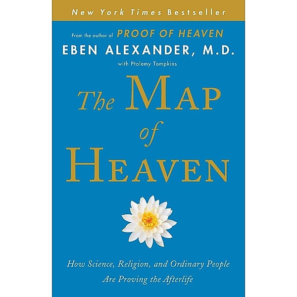 The Map of Heaven, Eben Alexander
