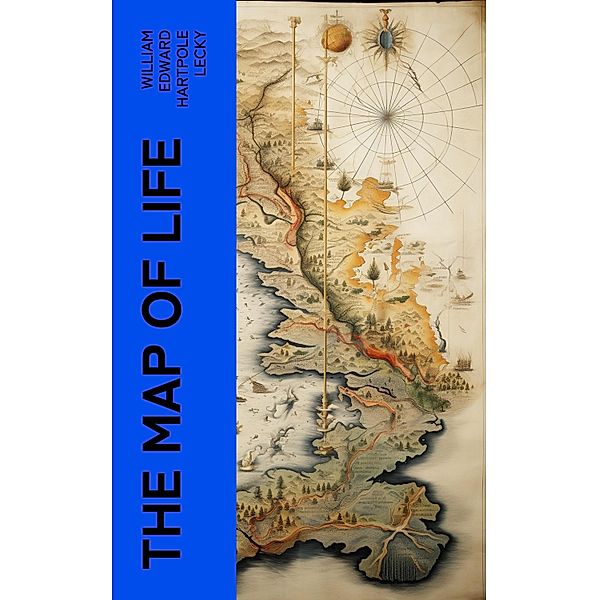 The Map of Life, William Edward Hartpole Lecky