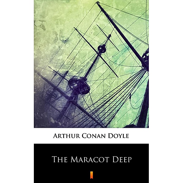 The Maracot Deep, Arthur Conan Doyle
