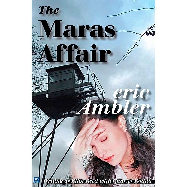 The Maras Affair, Eric Ambler