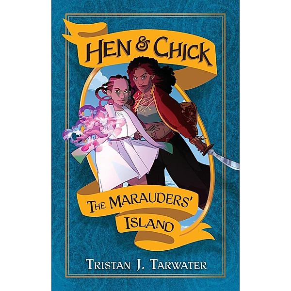The Marauders' Island (Hen & Chick, #1), Tristan J. Tarwater