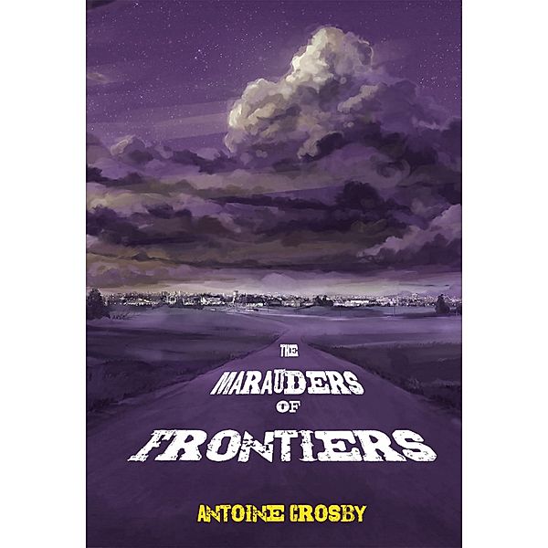 The Marauders of Frontiers, Antoine Crosby