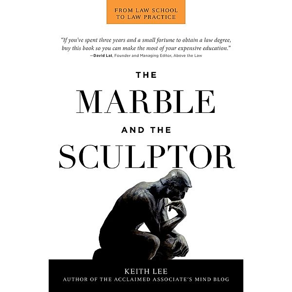 The Marble and the Sculptor / American Bar Association, Keith Robert Lee