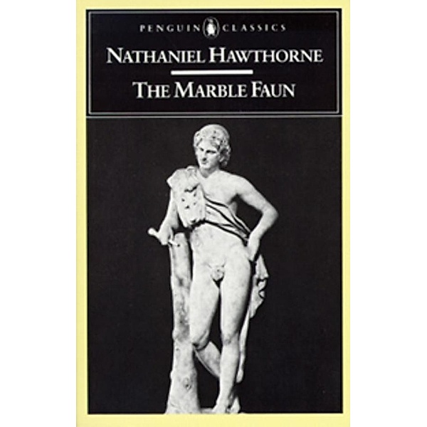 The Marble Faun, Nathaniel Hawthorne