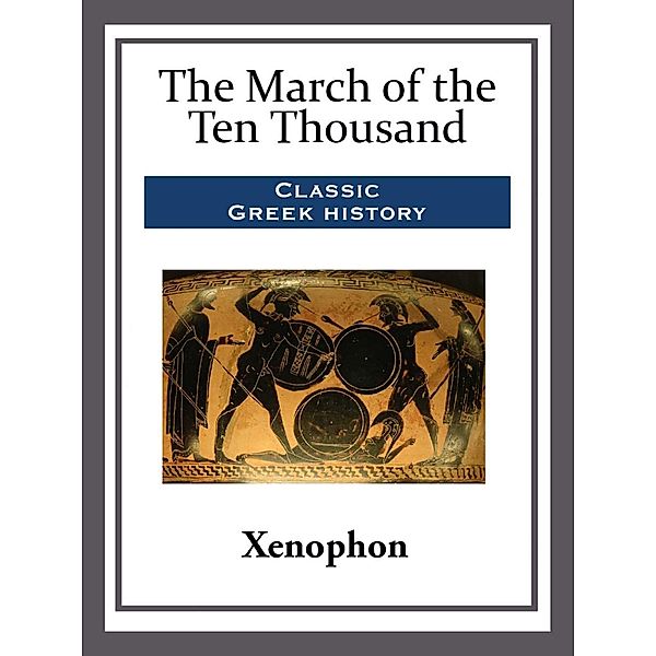 The March of the Ten Thousand, Xenophon