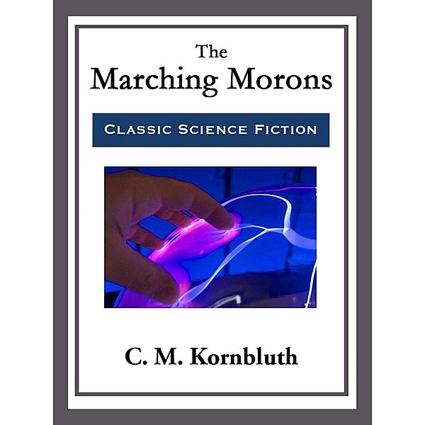 The Marching Morons, C. M. Kornbluth