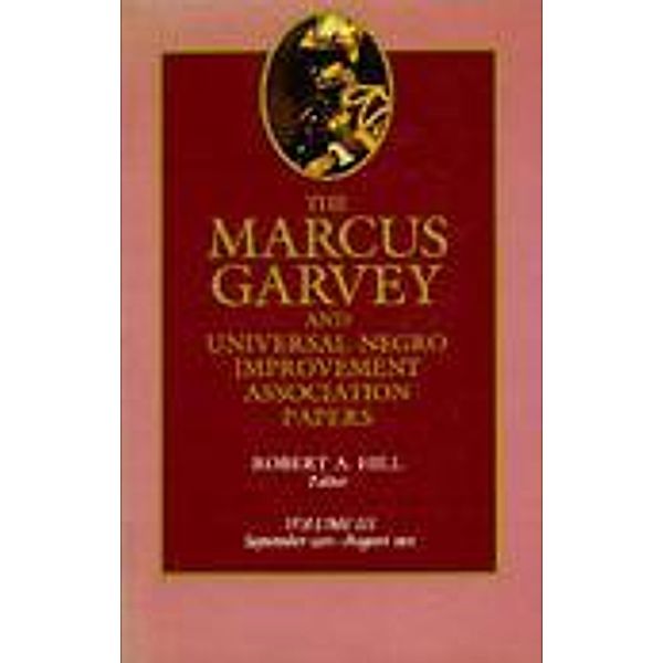 The Marcus Garvey and Universal Negro Improvement Association Papers, Vol. III / The Marcus Garvey and Universal Negro Improvement Association Papers Bd.3, Marcus Garvey